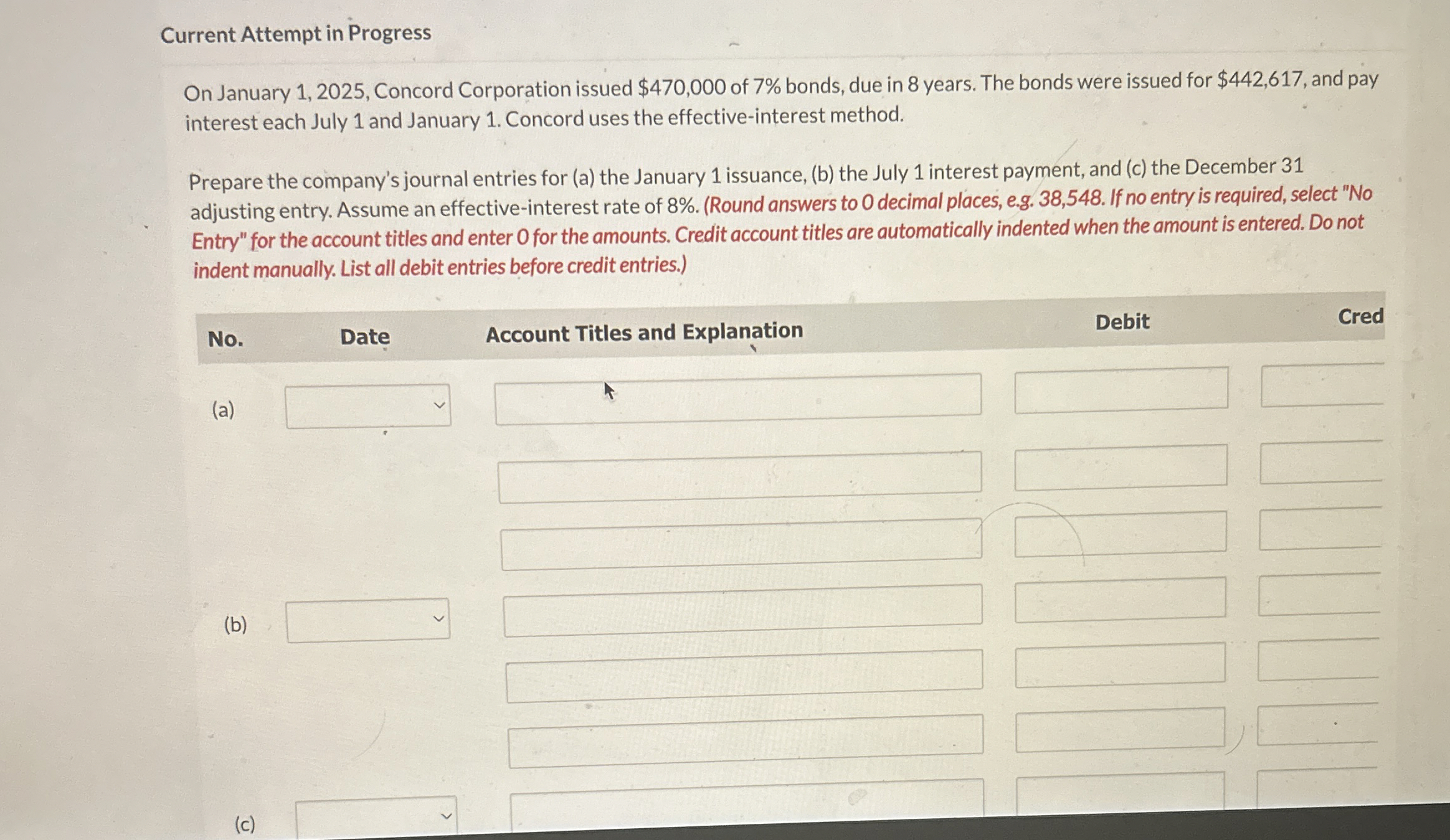  Current Attempt in Progress On January 1,2025, Concord Corporation issued $470,000