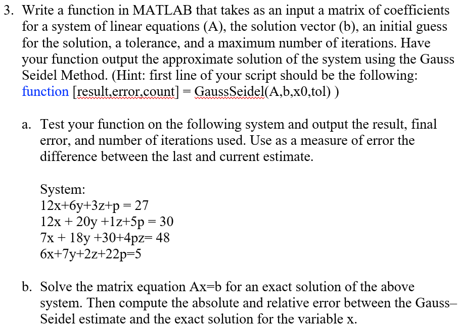  3. Write a function in MATLAB that takes as an input