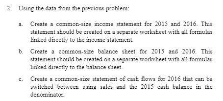 Mining Co. Income Statements For the Years 2015 and 2016 2016 2015