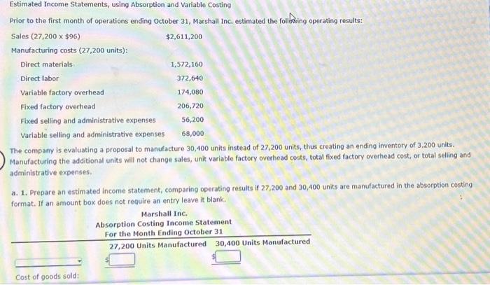  Estimated Income Statements, using Absorption and Variable Costing Prior to the