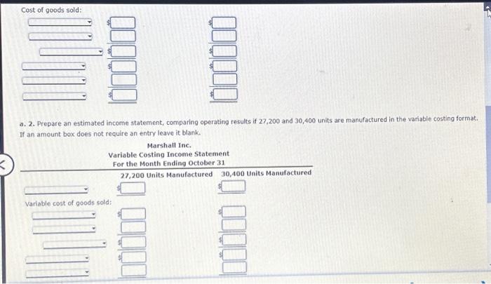first month of operations ending October 31, Marshall Inc. estimated the follbwing