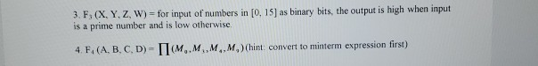 Simplify the functions described below using k maps, draw the circuit diagram