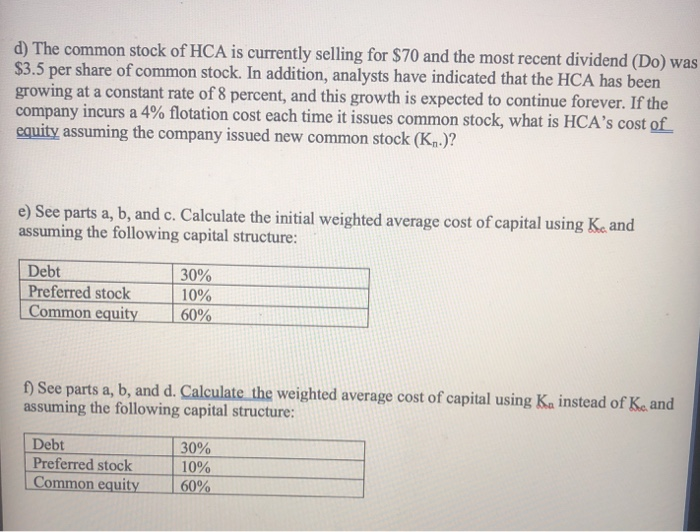 ANSWER ONLY D, E and F d) The common stock of HCA