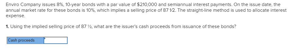 Enviro Company issues 8%, 10-year bonds with a par value of