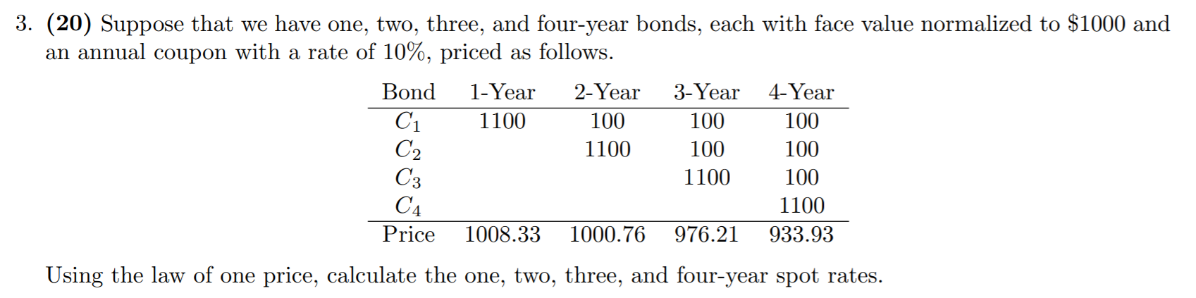  3. (20) Suppose that we have one, two, three, and four-year