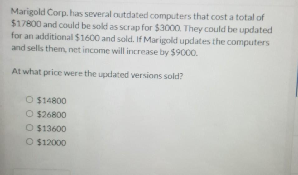  Marigold Corp. has several outdated computers that cost a total of