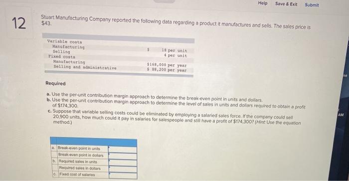  Help Save & Exit Submit 12 Stuart Manufacturing Company reported the