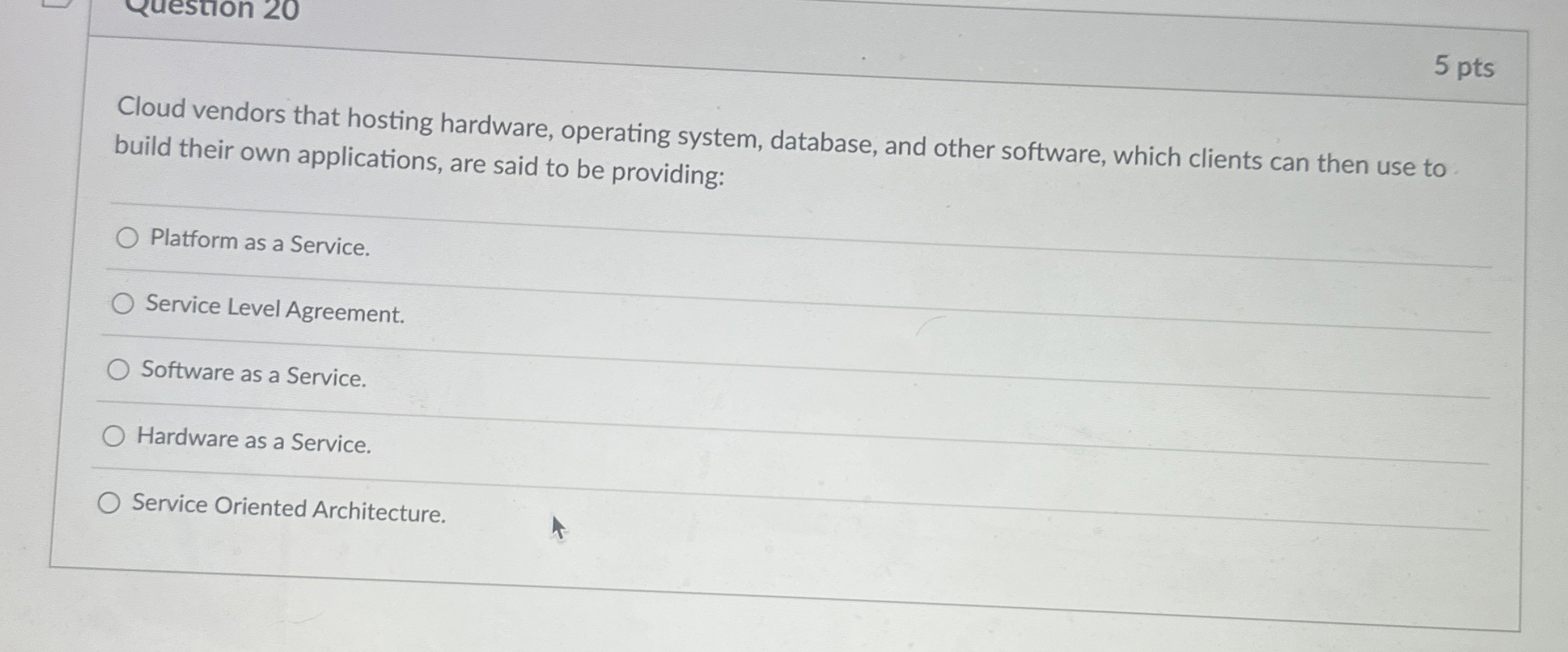  5 pts Cloud vendors that hosting hardware, operating system, database, and