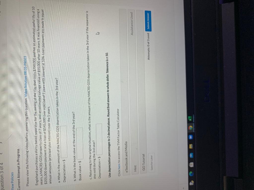 Question 3 of 4 View Policies Current Attempt in Progress Please