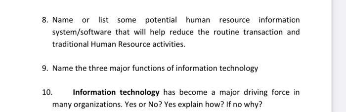 will help reduce the routine transaction and traditional Human Resource activities. 9.