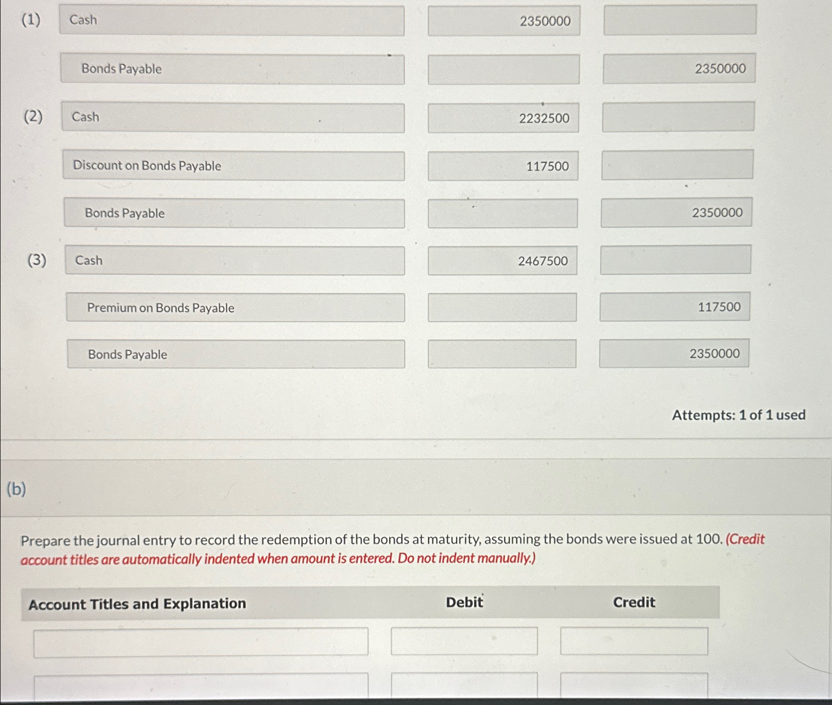  (1) Bonds Payable (2) Cash Discount on Bonds Payable Bonds Payable