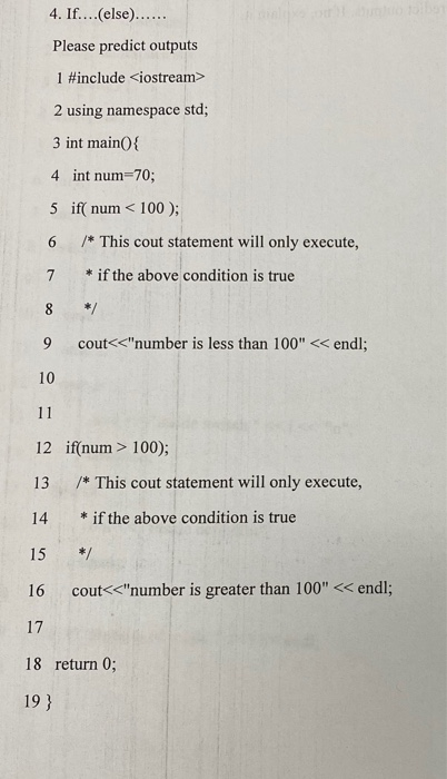  4. If....(else)..... Please predict outputs 1 #include 2 using namespace std;