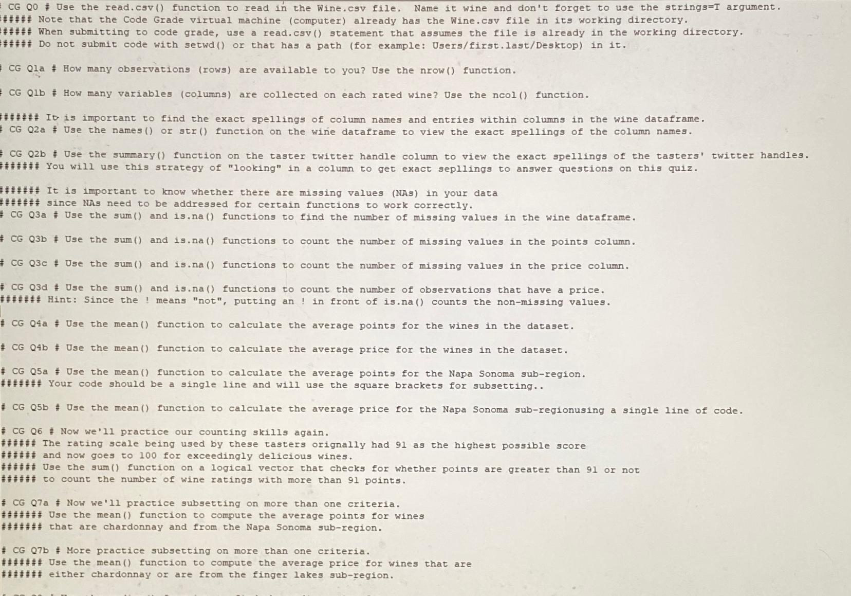  ### Note that the Code Grade virtual machine (computer) already has