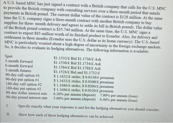  A U.S. based MNC has just signed a contract with a