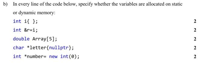  b) In every line of the code below, specify whether the