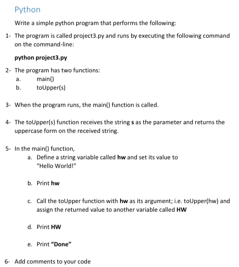  Python Write a simple python program that performs the following 1-