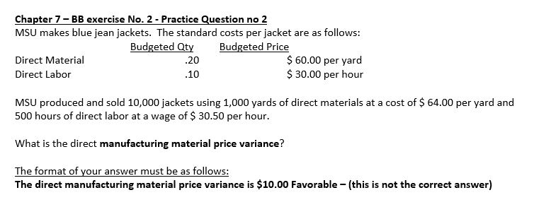 blue jean jackets. The standard costs per jacket are as follows: Direct