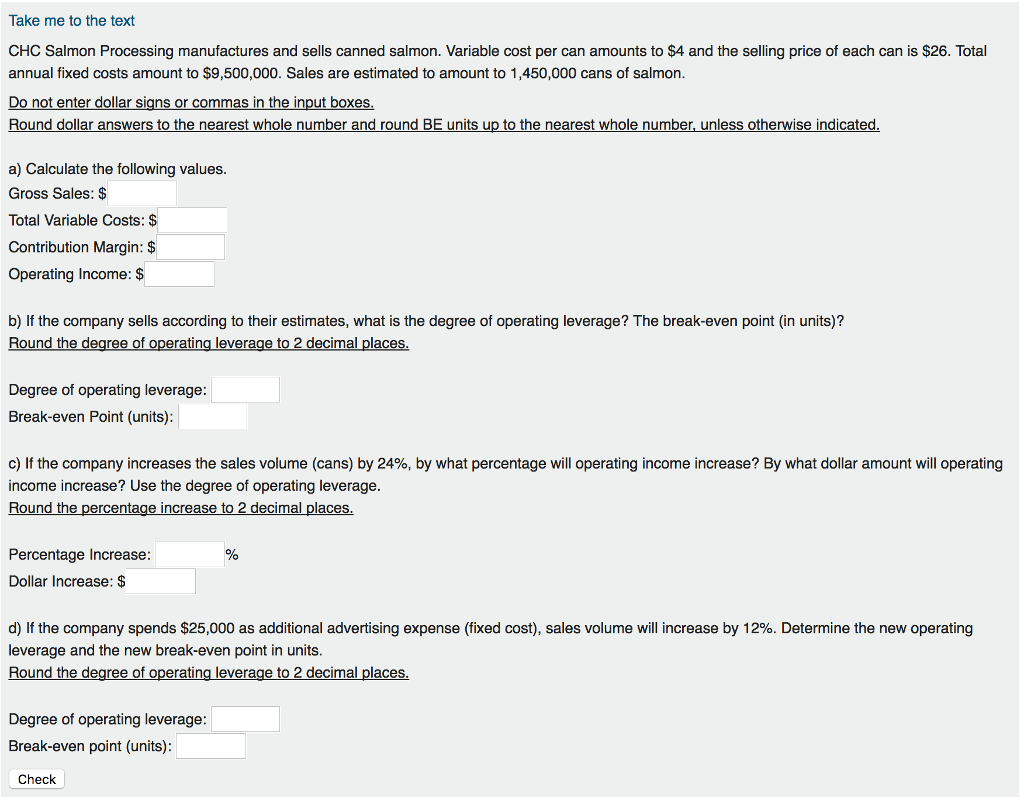 CHC Salmon Processing manufactures and sells canned salmon. Variable cost per