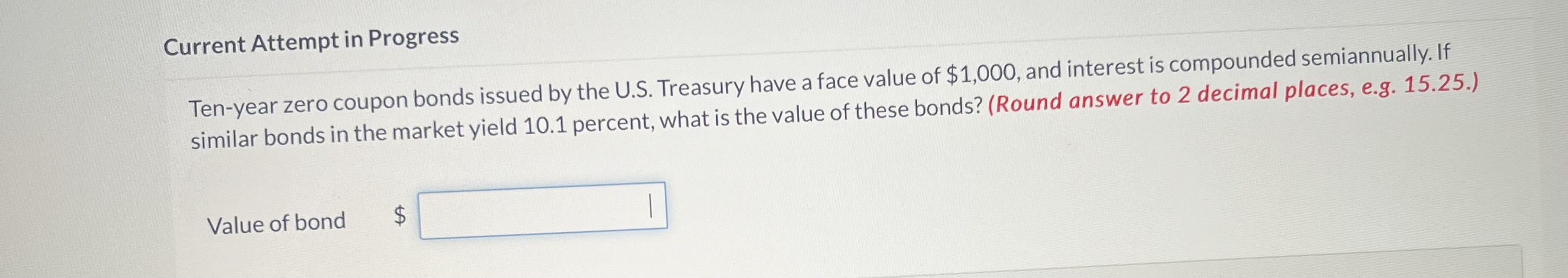  Current Attempt in Progress Ten-year zero coupon bonds issued by the