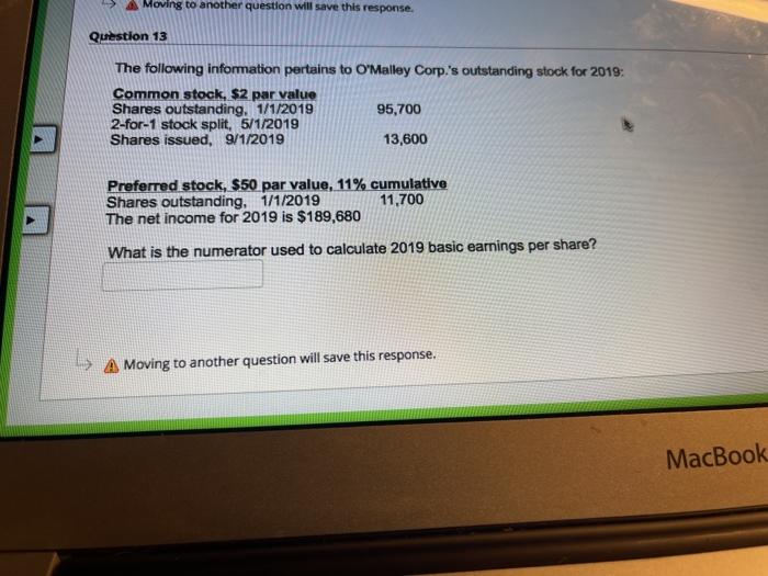  Moving to another question will save this response. Question 13 The