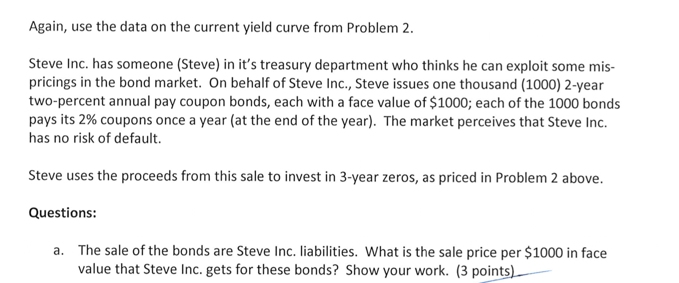 use the information below for calculating any values or yields needed in