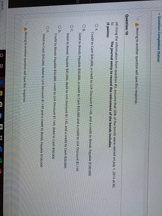  Question Completion Status: A Moving to another question will save this