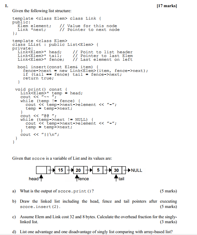  1. [17 marks) Given the following list structure: template class Link