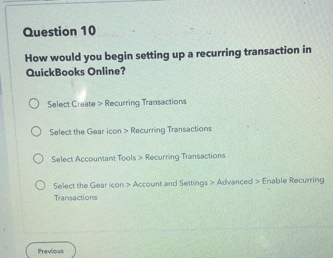  Question 10 How would you begin setting up a recurring transaction