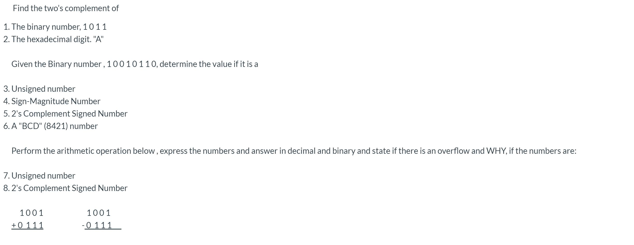  Find the two's complement of 1. The binary number, 1011 2.