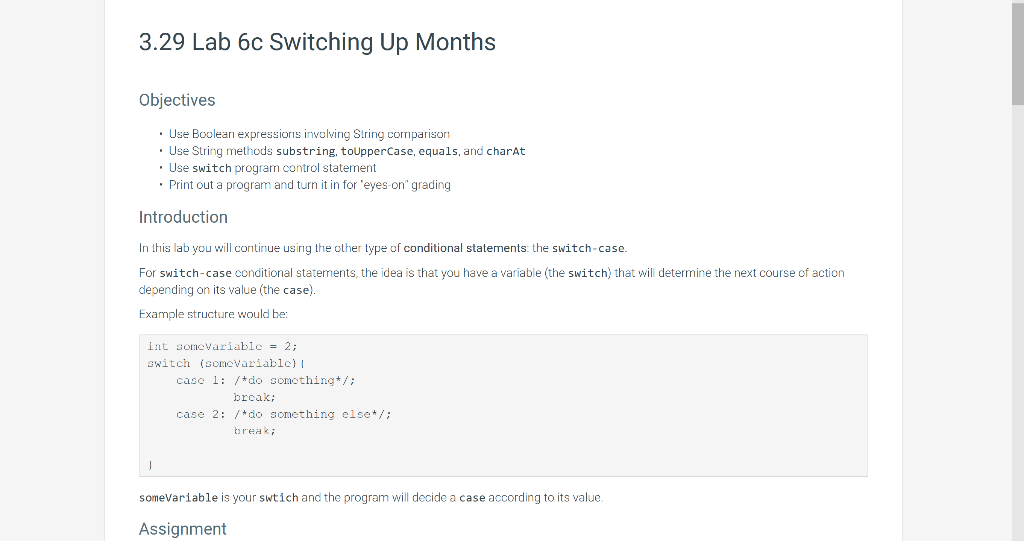 you have a variable (the switch) that will determine the next course