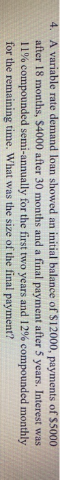  4. A variable rate demand loan showed an initial balance of