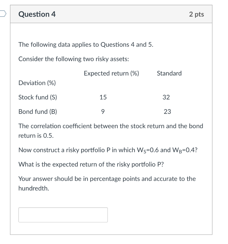 Show work please Question 4 2 pts The following data applies to