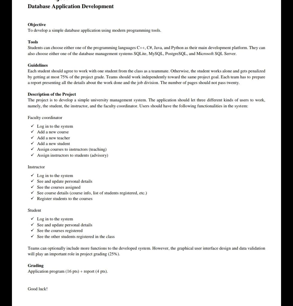  Database Application Development Objective To develop a simple database application using