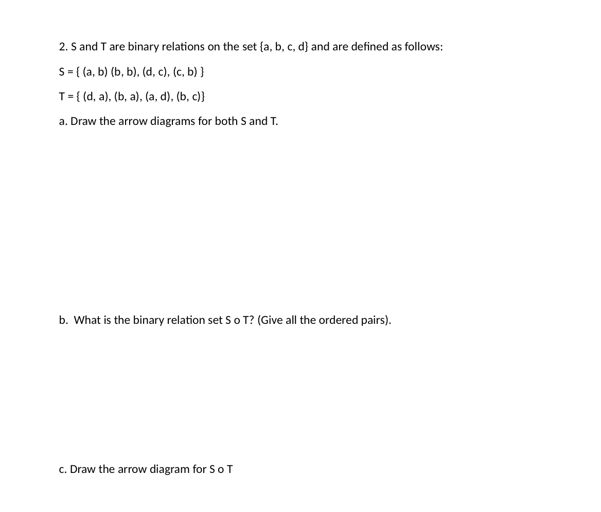  S and T are binary relations on the set {a,b,c,d} and