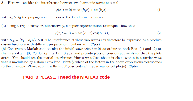 3. Here we consider the interference between two harmonic waves at t