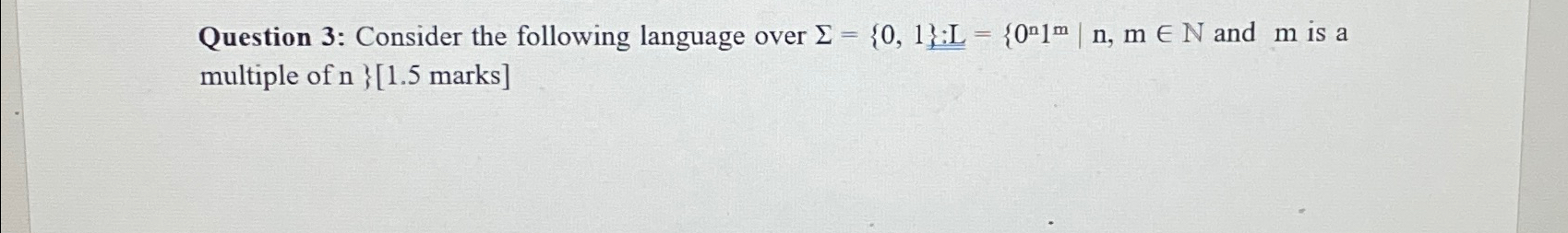  Question 3: Consider the following language over |),(minN and m is