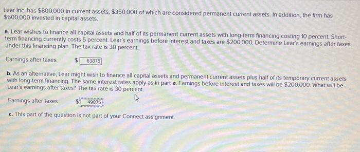 please provide the correct answer asap. Lear Inc. has $800,000 in current
