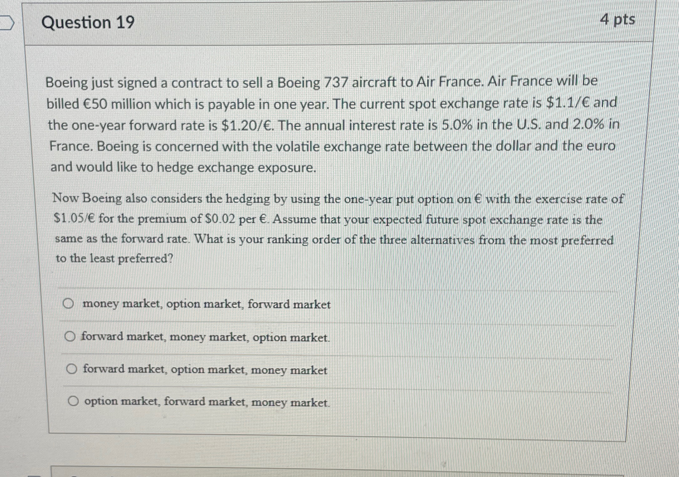  Question 19 4 pts Boeing just signed a contract to sell
