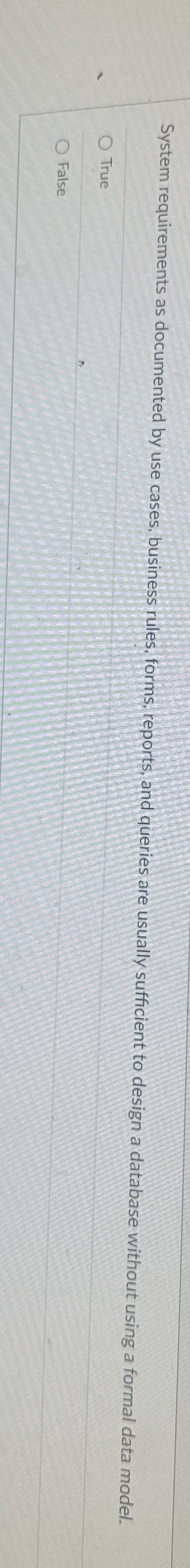  System requirements as documented by use cases, business rules, forms, reports,