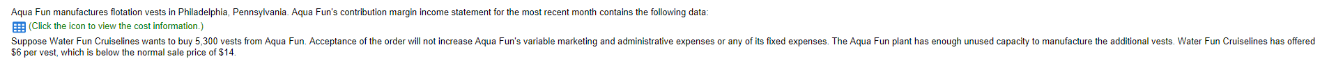 accept this special sales order. 2. Identify long-term factors Aqua Fun should