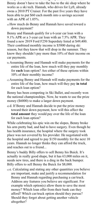  just do e Benny doesn't have to take the bus to