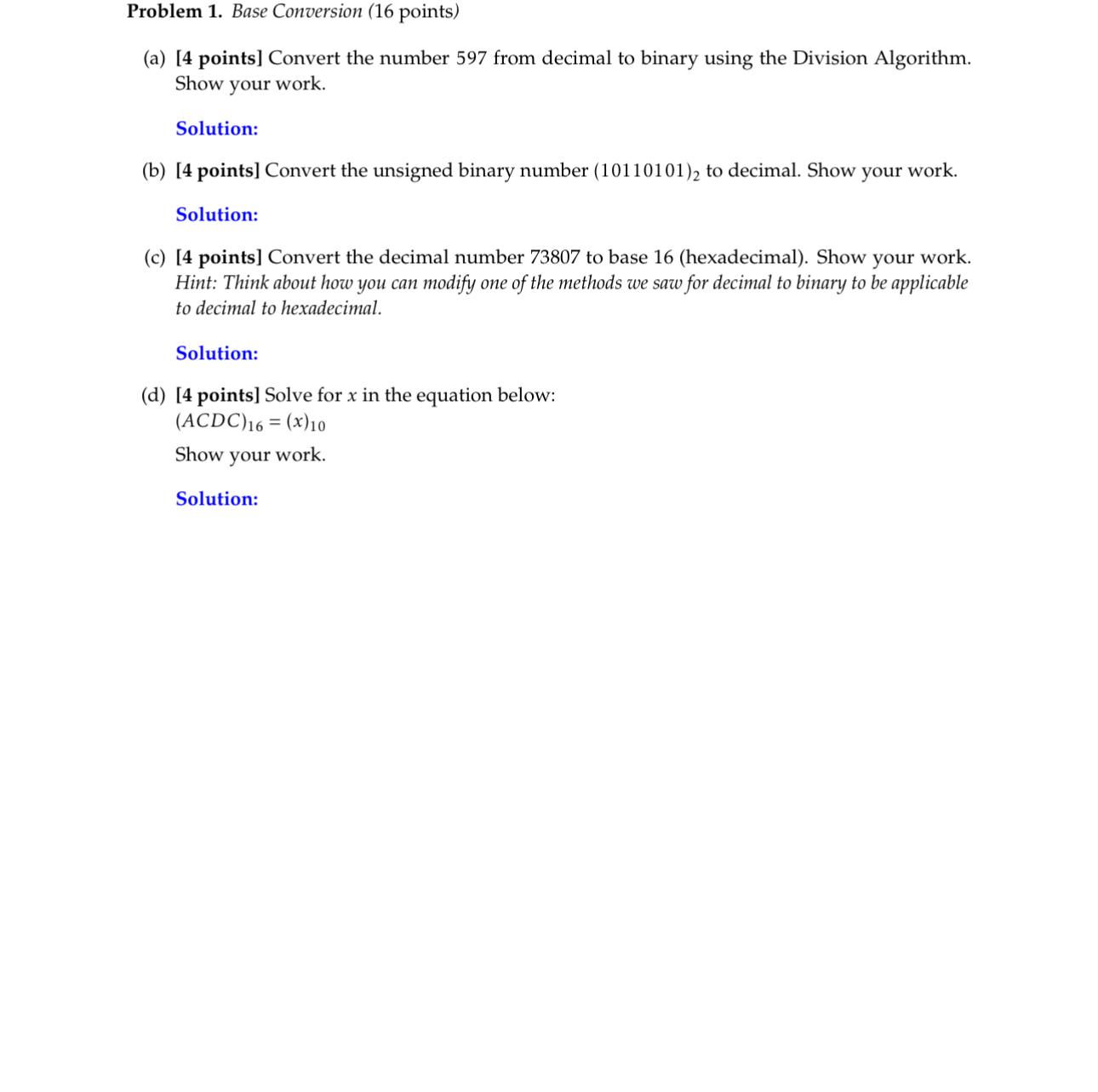  Problem 1. Base Conversion (16 points) (a)[4 points] Convert the number