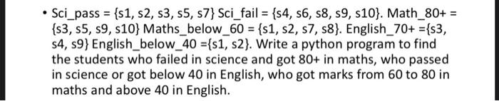 PYTHON PROGRAM IN PYCHARM FOR THIS QUESTION Sci_pass = { 1, s2,
