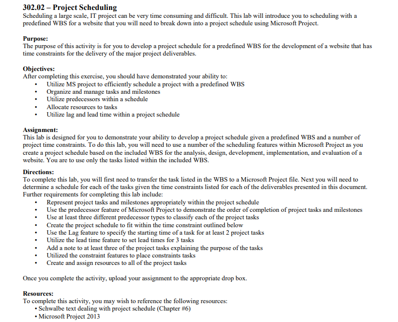  302.02 - Project Scheduling Scheduling a large scale, IT project can