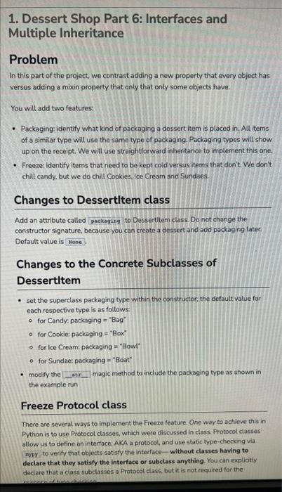 I need help with some code 1. Dessert Shop Part 6: Interfaces