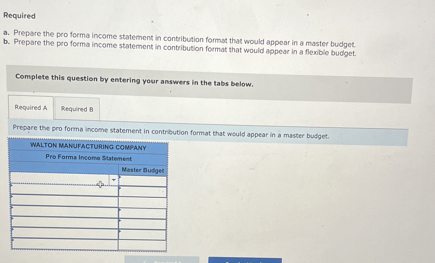  Required a. Prepare the pro forma income statement in contribution format