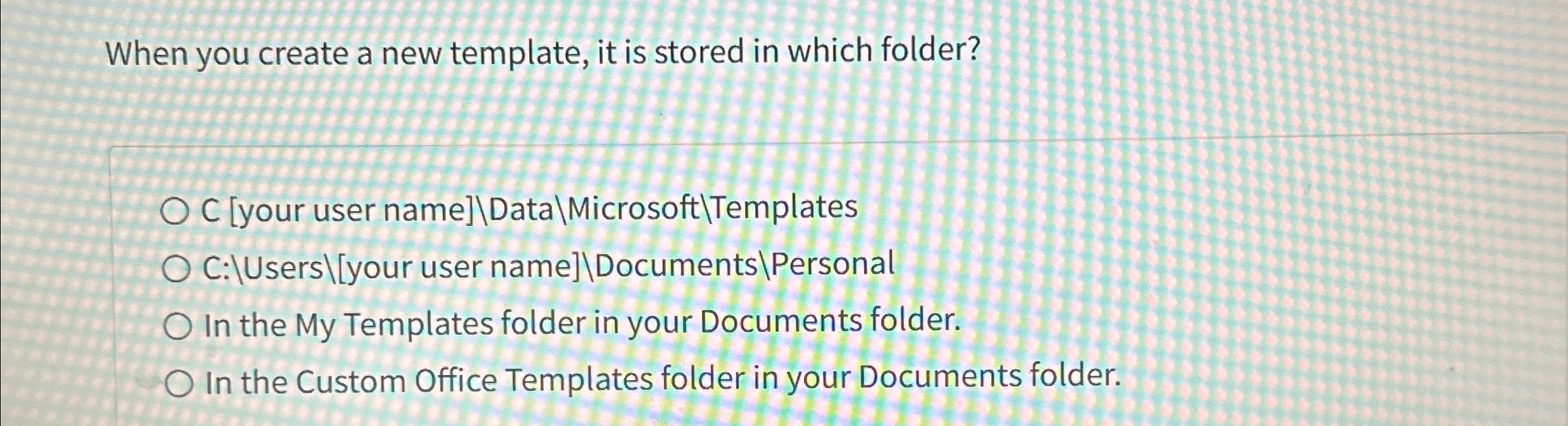  When you create a new template, it is stored in which