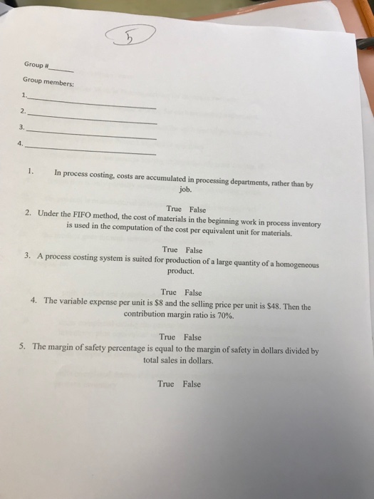  Group # Group members: 2. 3, 4. In process costing, costs