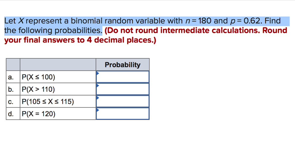  Let X represent a binomial random variable with n 180 and