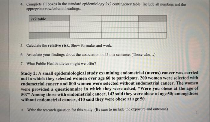  4. Complete all boxes in the standard epidemiology 22 contingency table.